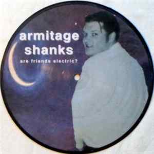 Armitage Shanks - Are Friends Electric? FLAC album