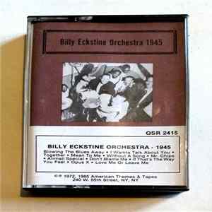 Billy Eckstine And His Orchestra - Billy Eckstine Orchestra 1945 FLAC album