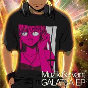 Muzik Servant - Galatea EP FLAC album