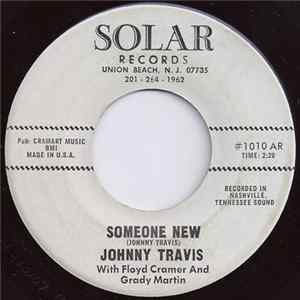 Johnny Travis With Floyd Cramer And Grady Martin - Someone New / Don't Say Were Through FLAC album