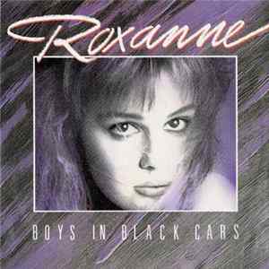 Roxanne - Boys In Black Cars FLAC album