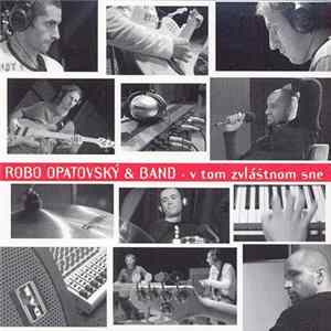 Robo Opatovský & Band - V Tom Zvláštnom Sne FLAC album