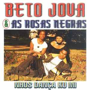 Beto Jova & As Rosas Negras - Nhos Danca Ku Mi FLAC album