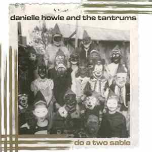 Danielle Howle And The Tantrums - Do A Two Sable FLAC album