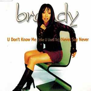 Brandy - U Don't Know Me (Like U Used To) / Never Say Never FLAC album