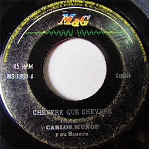 Carlos Muñoz Y Su Sonora - Chevere Que Chevere FLAC album
