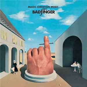 Badfinger - Magic Christian Music FLAC album