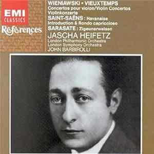 Wieniawski · Vieuxtemps · Saint-Saëns · Sarasate, Jascha Heifetz, London Philharmonic Orchestra, London Symphony Orchestra, John Barbirolli - Works For Violin And Orchestra FLAC album