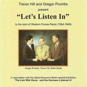 Trevor Hill , Gregor Prumbs - "Let's Listen In" To The Start Of Western Forces Radio (1944-1949) FLAC album