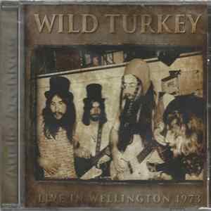 Wild Turkey - Live In Wellington 1973 FLAC album