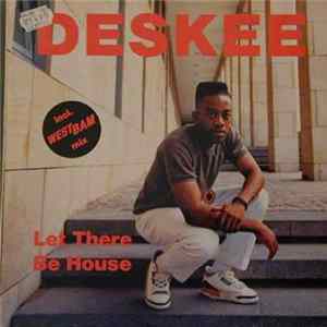 Deskee - Let There Be House FLAC album