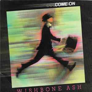 Wishbone Ash - Come On FLAC album