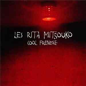 Les Rita Mitsouko - Cool Frenesie FLAC album