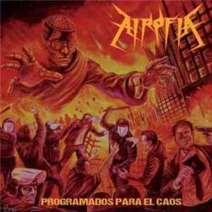 Atrofia - Programados para el Caos FLAC album