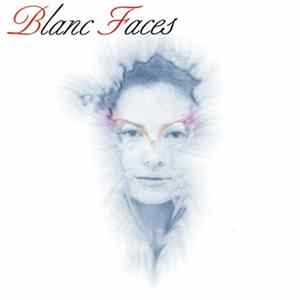 Blanc Faces - Blanc Faces FLAC album