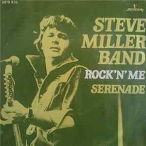 Steve Miller Band - Rock 'N' Me / Serenade FLAC album