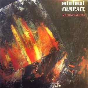 Minimal Compact - Raging Souls FLAC album