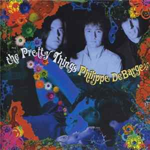 The Pretty Things / Philippe DeBarge - The Pretty Things / Philippe DeBarge FLAC album