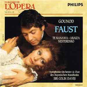 Charles Gounod, Kiri Te Kanawa, Francisco Araiza, Evgeny Nesterenko, Sir Colin Davis - Faust FLAC album