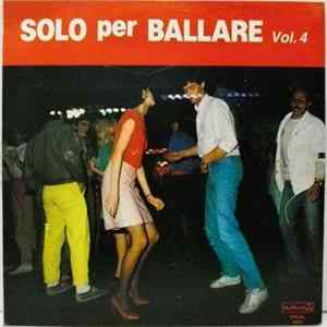 Various - Solo Per Ballare Vol. 4 FLAC album