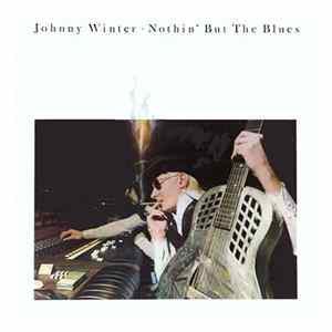 Johnny Winter - Nothin' But The Blues FLAC album