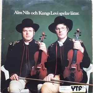 Alm Nils Ersson, Kungs Levi Nilsson - Alm Nils och Kungs Levi spelar låtar FLAC album