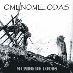 Omenomejodas - Mundo De Locos FLAC album