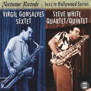 Virgil Gonsalves Sextet, Steve White Quartet / Quintet - Jazz In Hollywood FLAC album