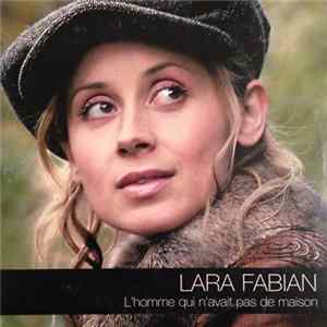 Lara Fabian - L'homme Qui N'avait Pas De Maison FLAC album