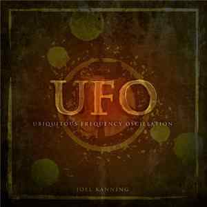 Joel Kanning - Ubiquitous Frequency Oscillation (UFO) FLAC album