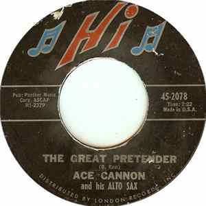 Ace Cannon - The Great Pretender / Gone FLAC album