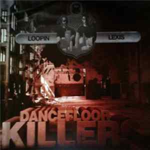 Loopin vs. Lexis - Dancefloor Killers EP FLAC album