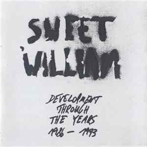 Sweet William - Development Through The Years 1986 - 1993 FLAC album