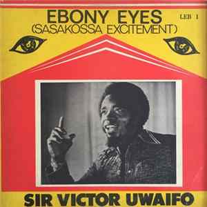 Sir Victor Uwaifo & His Melody Maestroes - Sasakossa Excitement FLAC album