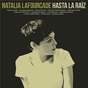 Natalia Lafourcade - Hasta la Raíz FLAC album