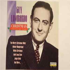 Guy Lombardo - Christmas Through The Years FLAC album