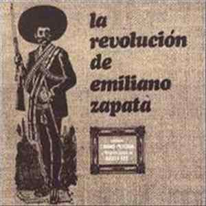 La Revolución De Emiliano Zapata - La Revolución De Emiliano Zapata FLAC album