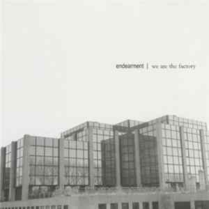 Endearment - We Are The Factory FLAC album