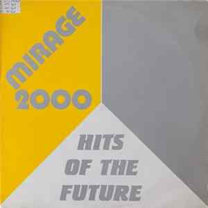 Mirage 2000 - Hits Of The Future FLAC album