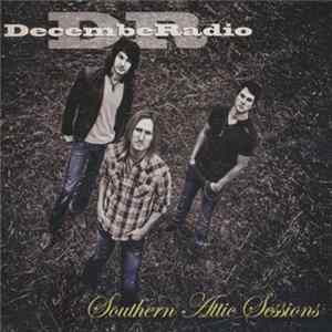DecembeRadio - Southern Attic Sessions FLAC album