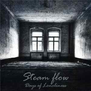 Steam Flow - Days Of Loneliness FLAC album