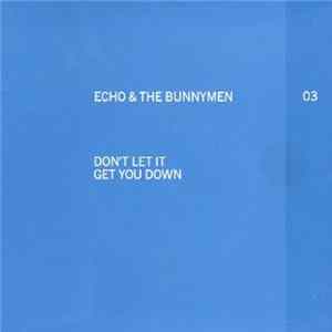 Echo & The Bunnymen - Don't Let It Get You Down FLAC album