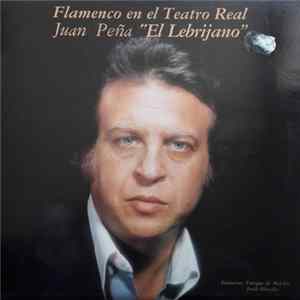 Juan Peña "El Lebrijano" - Flamenco En El Teatro Real FLAC album