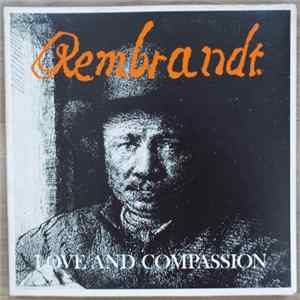 John Walsh Jr., Gordon Hammett - Rembrandt Love And Compassion - The Eyes Of Rembrandt FLAC album