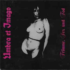 Umbra Et Imago - Träume, Sex Und Tod FLAC album