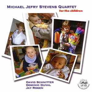 Michael Jefry Stevens Quartet - For The Children FLAC album
