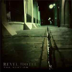 Revel Hotel - The Station FLAC album