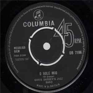 Chris Barber's Jazz Band - O Sole Mio / Bonsoir Mes Souvenirs FLAC album