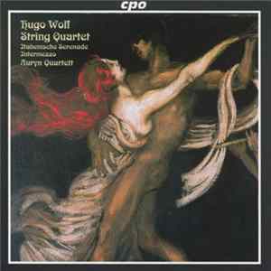Hugo Wolf, Auryn Quartett - String Quartet / Italienische Serenade / Intermezzo FLAC album