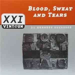 Blood, Sweat And Tears - XXI - Vinteum - Os Maiores Sucessos Do Século FLAC album